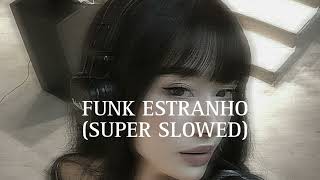 ALXIKE - FUNK ESTRANHO (SUPER SLOWED)