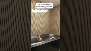 Ice Bath - Day 3! #mentalhealth  #wellness