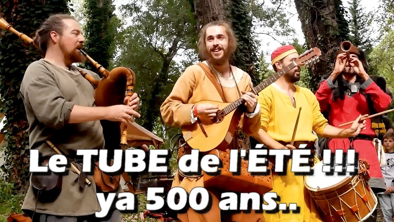 Le TUBE de l'ÉTÉ IL Y A 500 ANS ! 