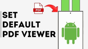 How to Change or Set Default PDF Viewer on Android