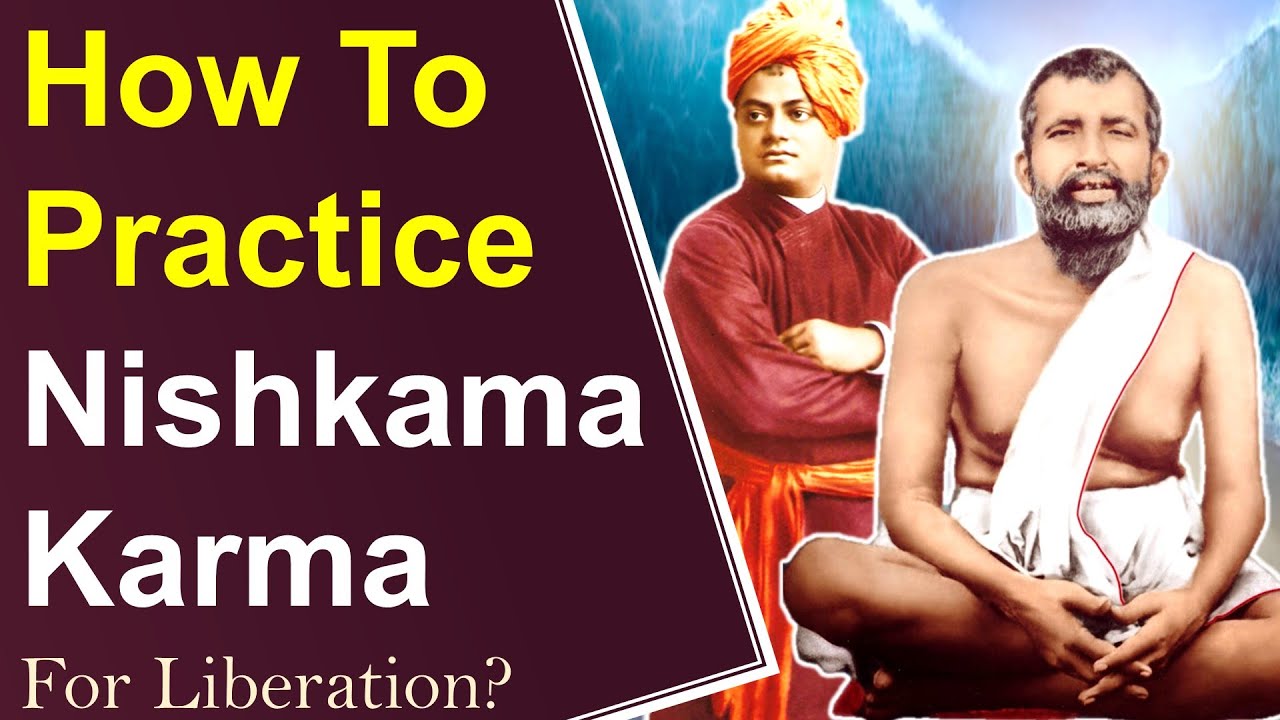 How To Practice Nishkama Karma ? By Swami Vivekananda & Sri ...