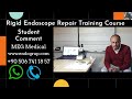 Student comment rigid endoscope repair training course