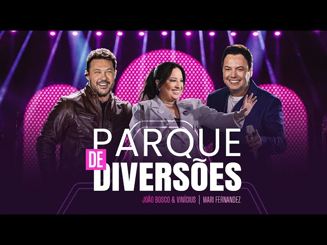 João Bosco & Vinícius e ‪@MariFernandez‬ - Parque de Diversões