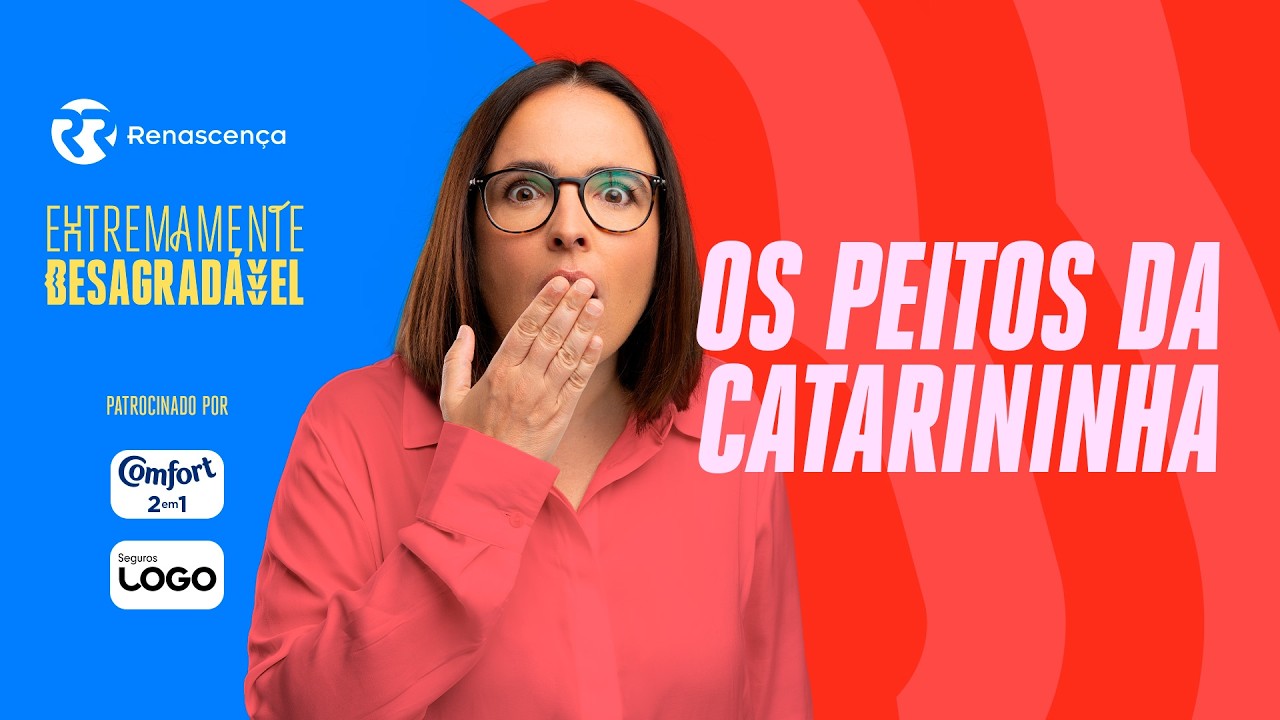 Os peitos da Catarininha - Extremamente Desagradável