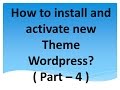 How to Install and Activate New Theme Wordpress (part-4)