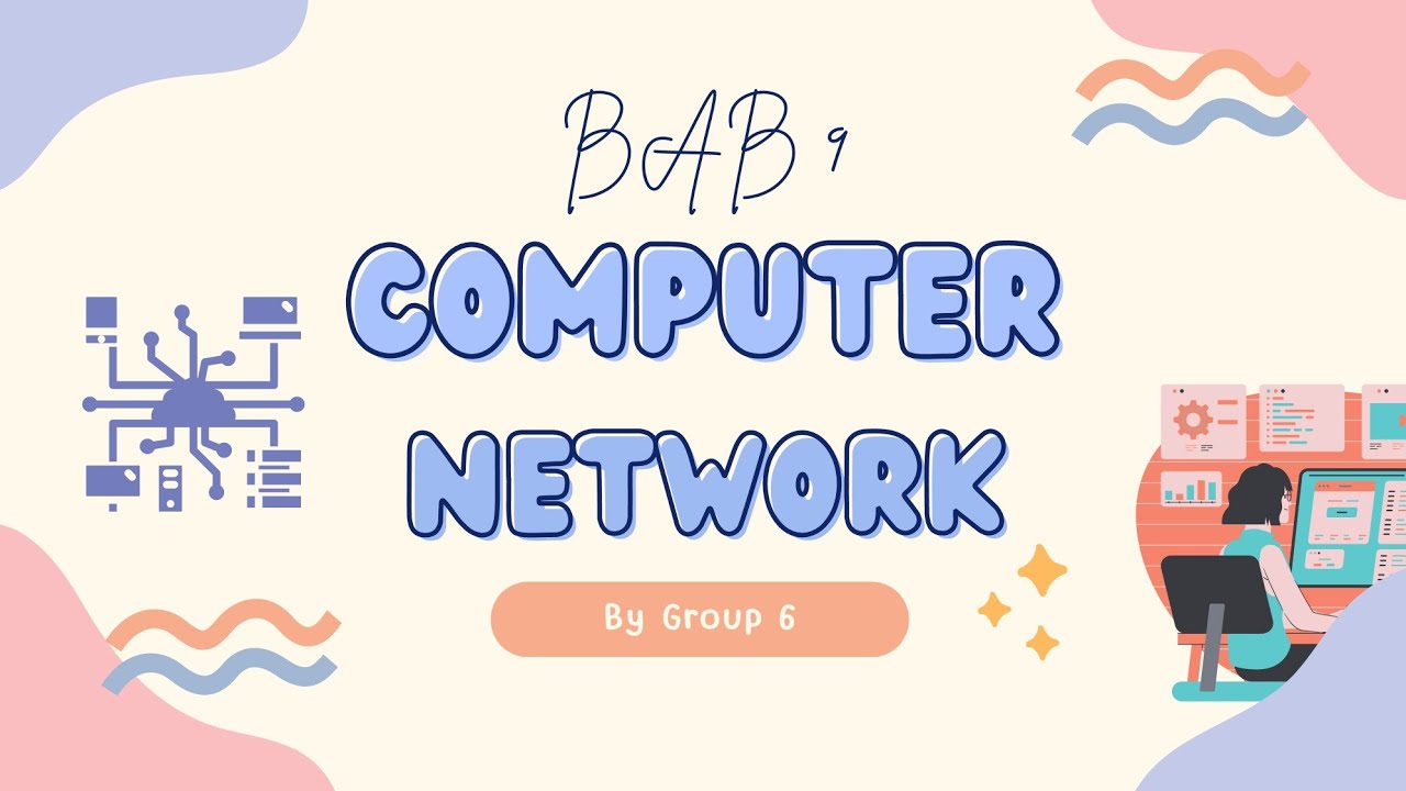 BAB 9 COMPUTER NETWORK - BY GROUP 6 - YouTube