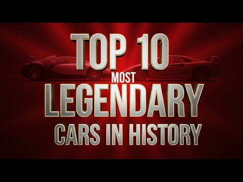 The 10 Most Legendary Cars Ever Made - YouTube