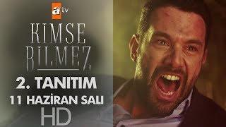 Kimse Bilmez 2. Tanıtım