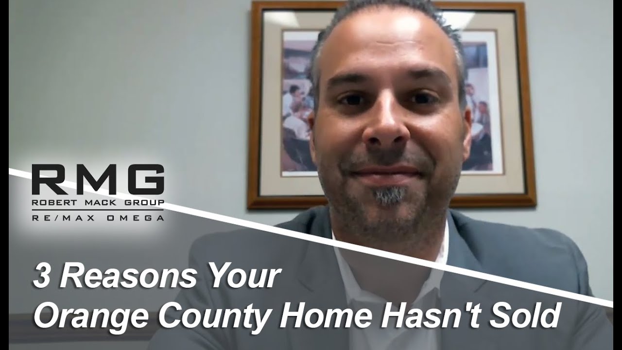 Orange County Real Estate Agent 3 reason homes don't sell YouTube