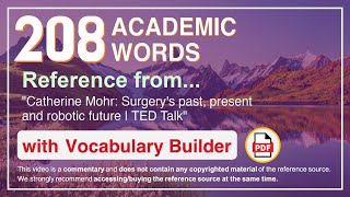 208 Academic Words Ref from "Catherine Mohr: Surgery's past, present and robotic future | TED Talk"