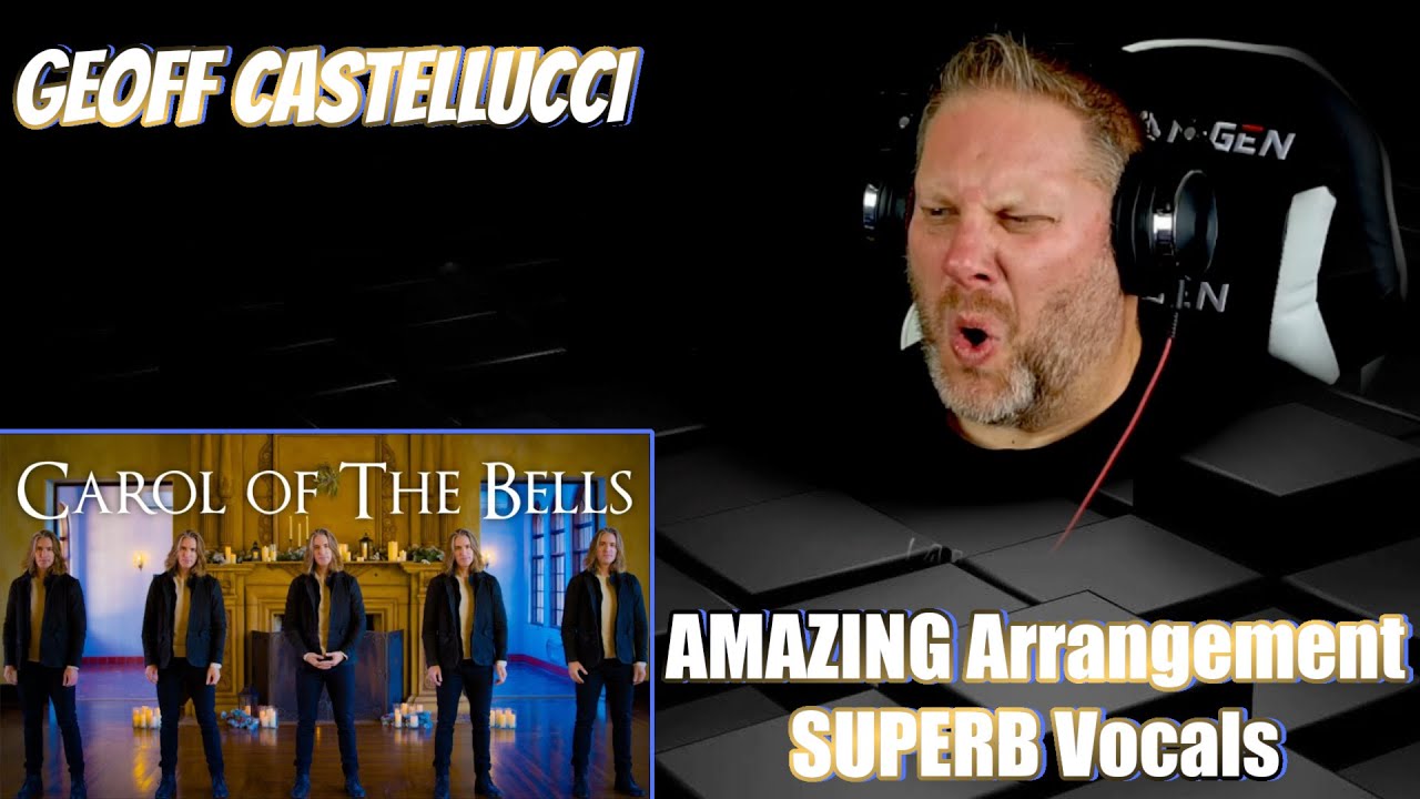 Geoff Castellucci - CAROL OF THE BELLS | REACTION