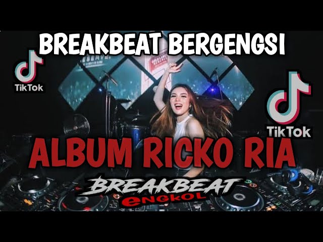 BREAKBEAT BERGENGSI RICKO RIA || KENCENG FULL ENGKOL 2023 class=