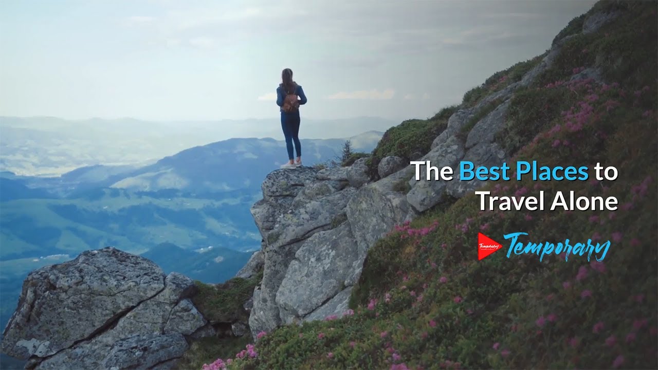 The Best Places to Travel Alone | Life Tips Diary