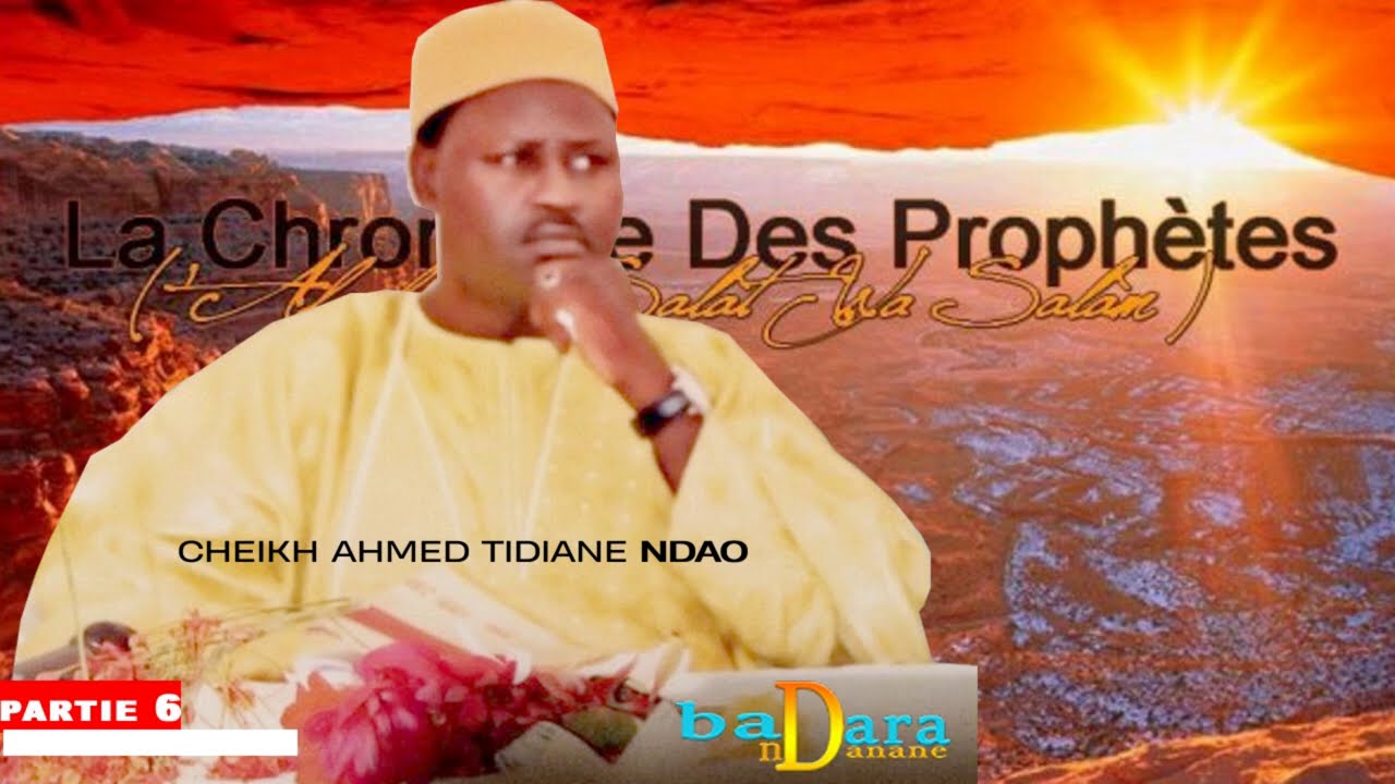 P6 Histoire du Prophète Youçouf Youssouf Josèphe A.S PAR CHEIKH AHMED TIDIANE NDAO