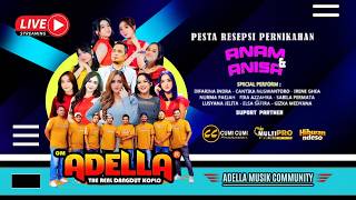 📡 OM ADELLA LIVE STREAM WEDDING PARTY ( ANAM & ANISAA ) MALAM