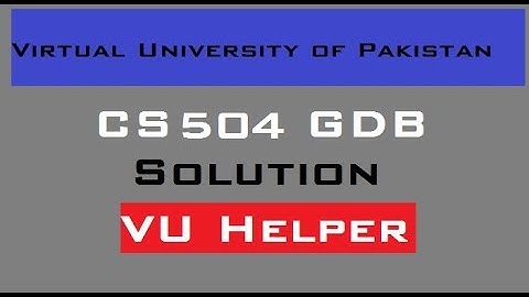 CS504 GDB Solution Spring 2018 | VU Helper |