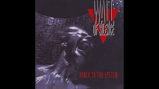 Wall Of Silence - Shock To The System