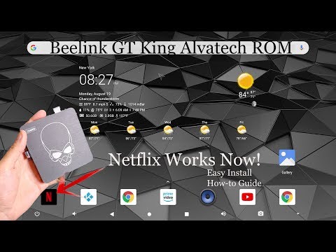 How-to Install Beelink GT King Alvatech Custom ROM : Netflix working