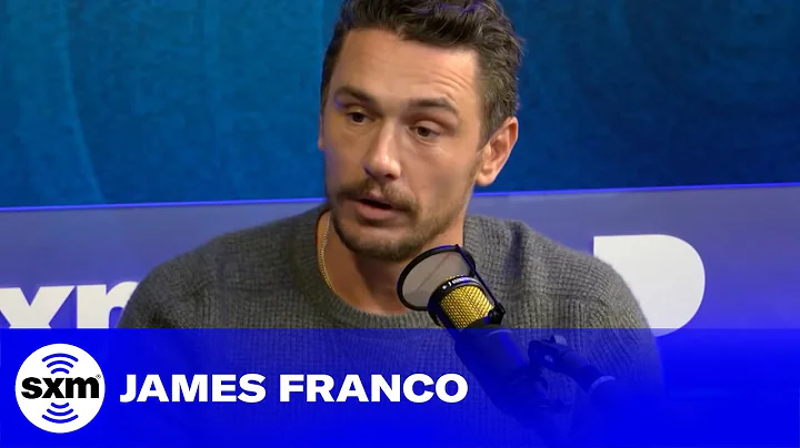 James Franco On Why He Spoke Out Four Years After Sexual Misconduct Allegations | SiriusXM