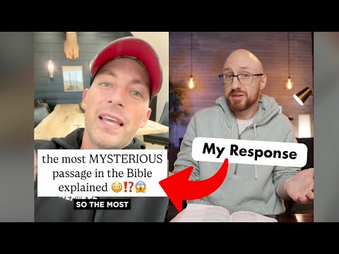Explaining "The Most MYSTERIOUS Bible Passage" (He ALMOST Gets it!) 😱