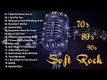 Soft Rock Of All Time | Best Soft Rock Songs 70s,80s,90s - Rock love song nonstop