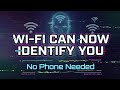 Your WiFi can now be used to surveil you