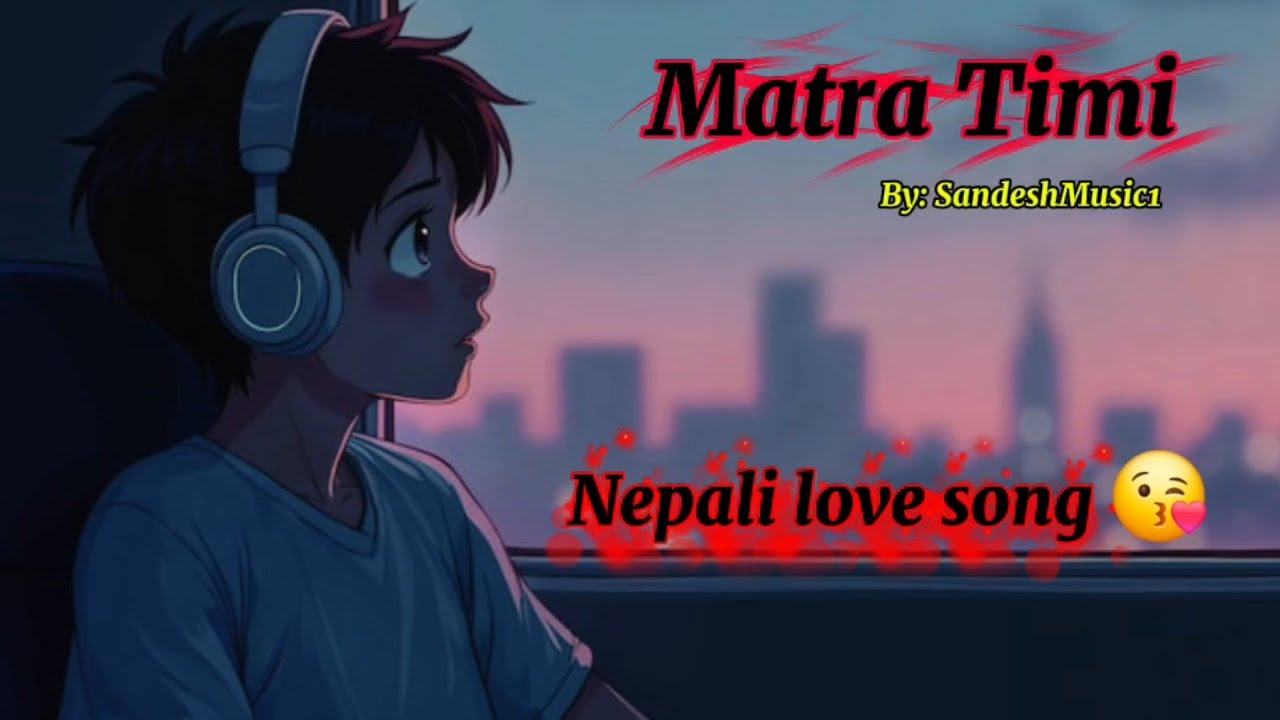 Matra Timi || ft. SandeshMusic1|| 