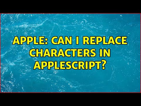 Apple: Can I replace characters in AppleScript? (2 Solutions!!)