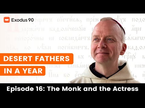 Episode 16: The Monk and the Actress | Desert Fathers with Bishop Erik Varden