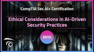 Ethical Considerations in AI-Driven Security Practices | Exclusive Lesson