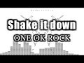 ONE OK ROCK - Shake it down 和訳、カタカナ付き