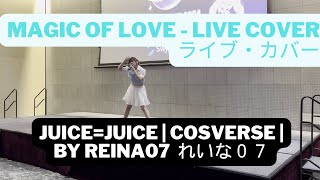 Live Coverjuicejuicemagic Of Love Cosverse Reina07 れいな０７ Singapore