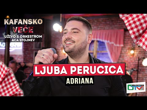 LJUBA PERUCICA - ADRIANA | UZIVO ( ORK. ACE STOJNEV ) | 2022 | OTV VALENTINO