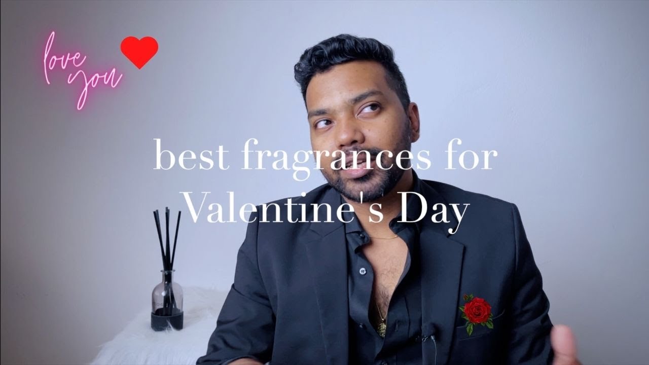 Fragrances For Valentine’s Day