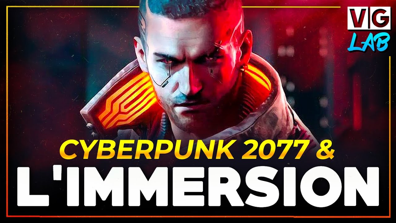 CE QUI REND CYBERPUNK 2077 IMMERSIF | Video Games LAB #3
