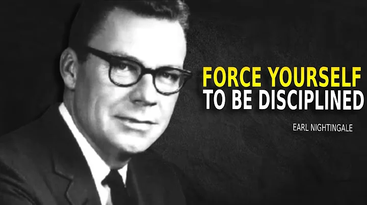 Force Yourself To Be Disciplined - Earl Nightingale Motivation
