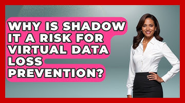 Why Is Shadow IT A Risk For Virtual Data Loss Prevention? - Virtual Communication Hub