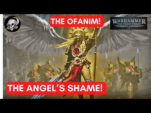 30K LORE - THE ANGEL'S SHAME - OFANIM