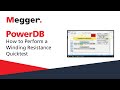 Megger PowerDB: How to Perform a Winding Resistance Quicktest