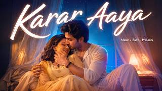 Dil Ko Karar Aaya | Arijit Singh Vibes | New Hindi Romantic Love Song 2026 | Music J Baby