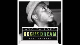 Áyo Da Poet - Bogus Dream Feat. Artbeat