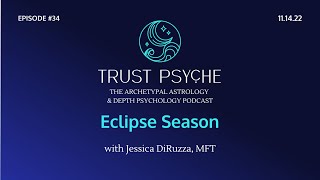 Eclipse Season | Jessica DiRuzza | Trust Psyche