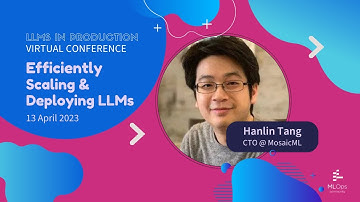 Efficiently Scaling and Deploying LLMs // Hanlin Tang // LLM