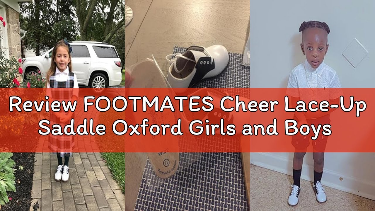 Review FOOTMATES Cheer Lace-Up Saddle Oxford Girls and Boys Dress Shoes with Wide Toe Box and Custom