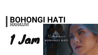 MAHALINI - BOHONGI HATI LIRIK 1 JAM ( LIRIK LAGU )