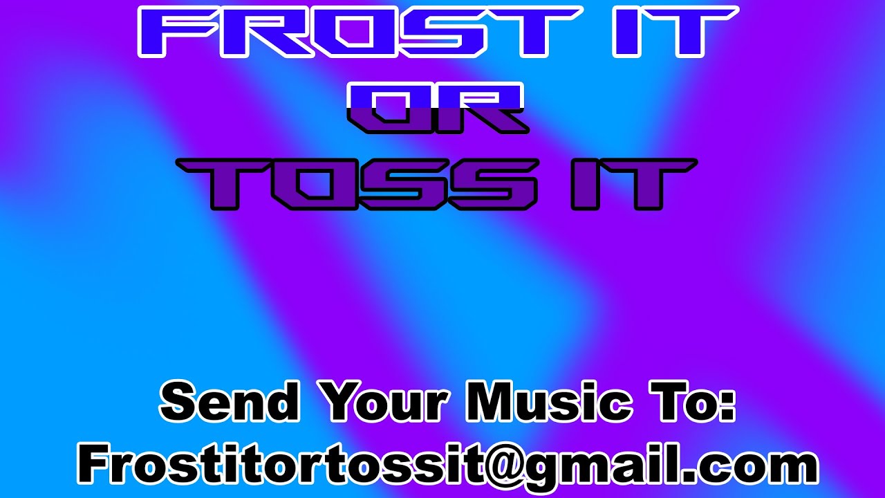 Frost It Or Toss It (Independent Artist Music Reviews)