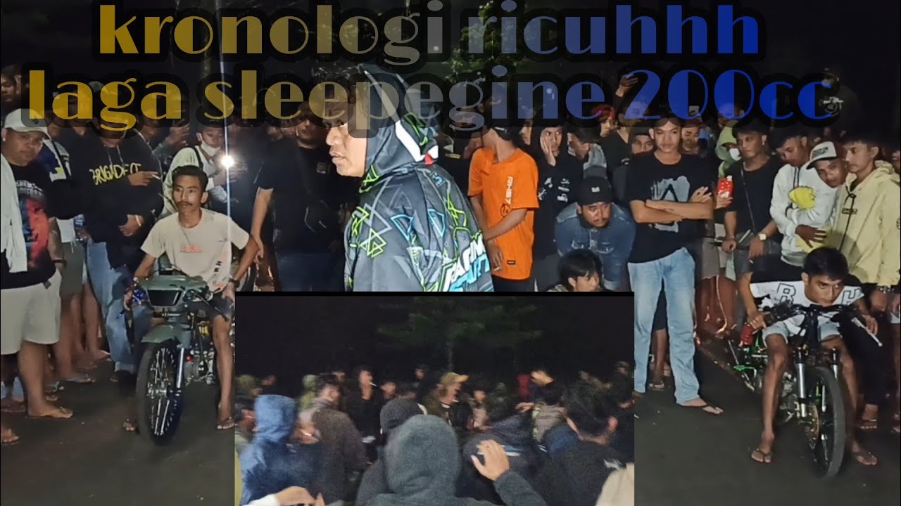 ricuhhh sa'at laga‼️rakakomang vs jhendrapeking ‼️ sleepegine 200cc