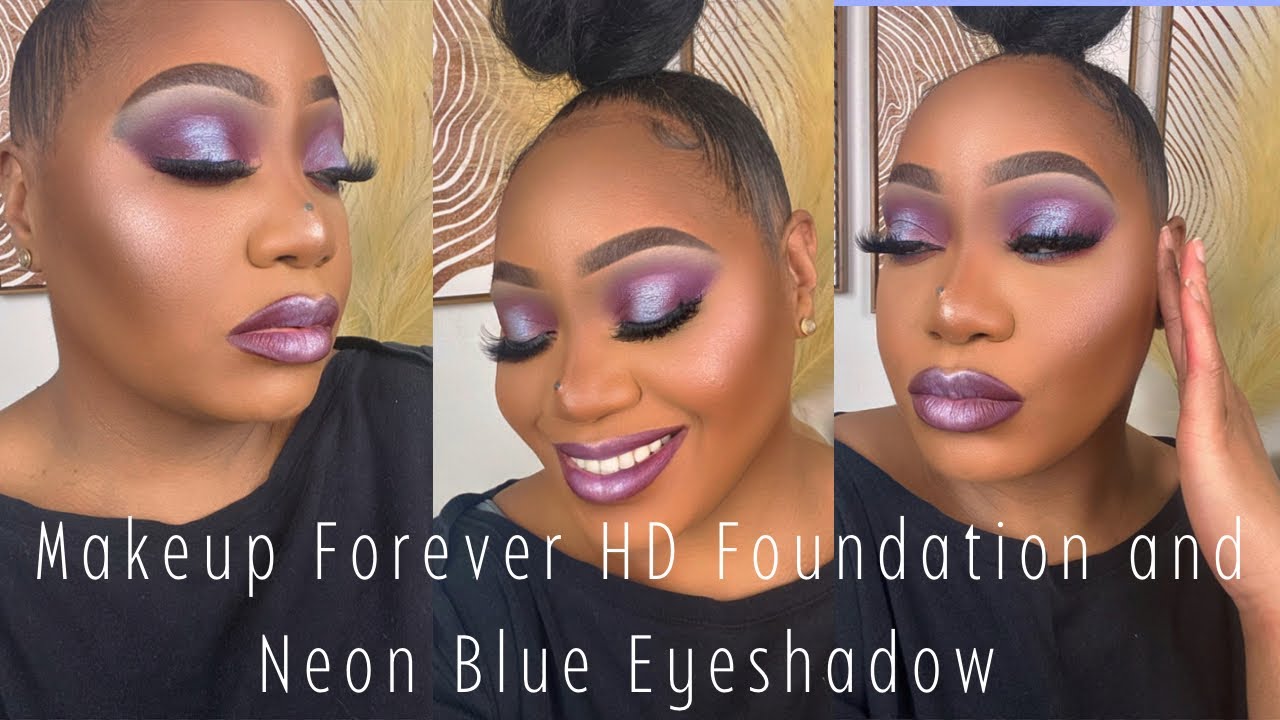 I got the Blues...Neon Blue Eyes Makeup Forever HD Foundation New