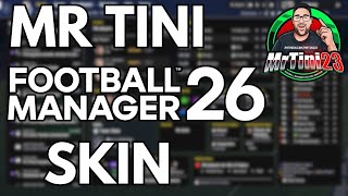 Mr Tini Skin in FM26 - The Best Skin Yet?
