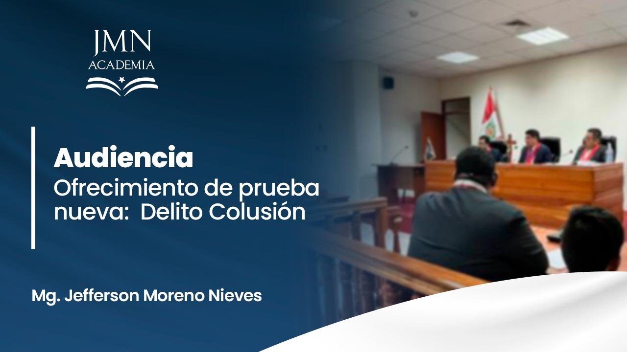 Ofrecimiento de prueba nueva en juicio oral